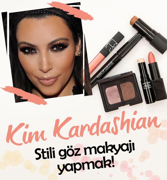 KIM KARDASHIAN MAKYAJI NASIL YAPILIR?