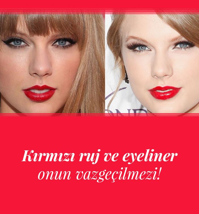 TAYLOR SWIFT’IN MAKYAJ STİLİNİ MERCEK ALTINA ALDIK!