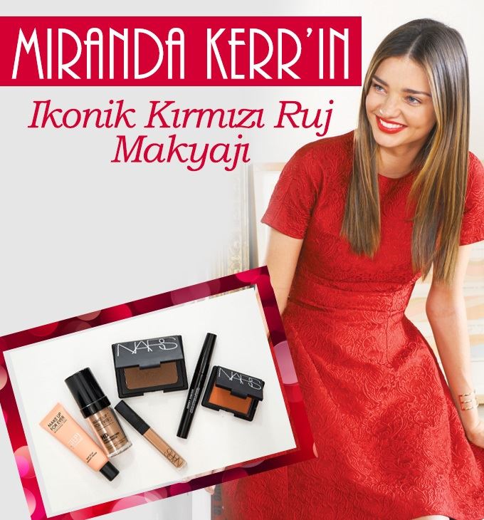 MIRANDA KERR MAKYAJI NASIL YAPILIR?