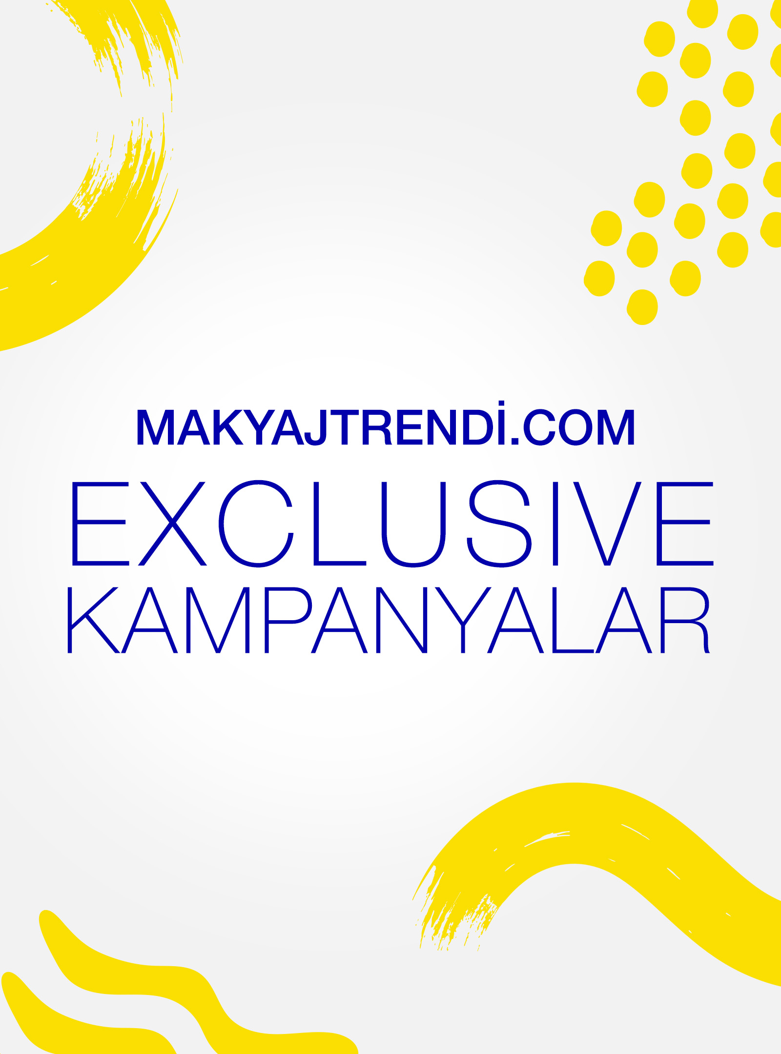 EXCLUSIVE KAMPANYALAR
