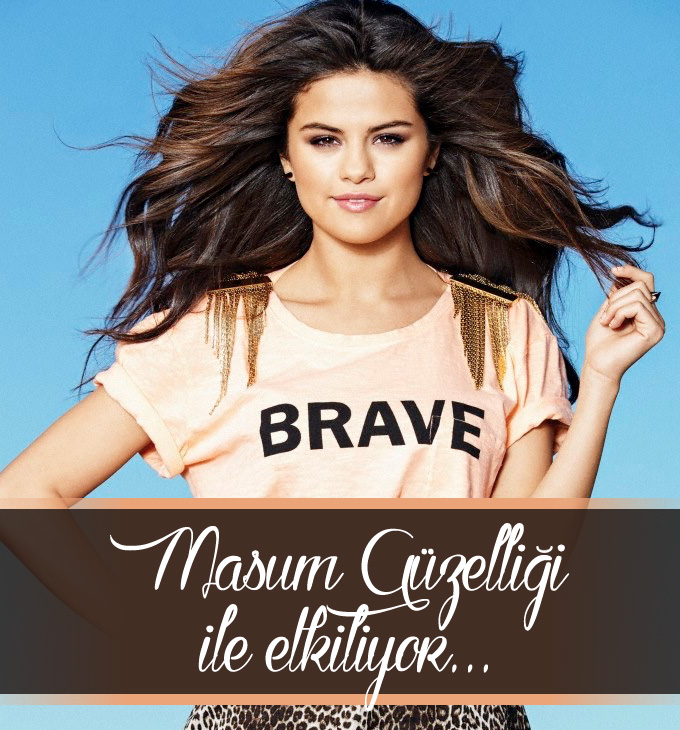 SELENA GOMEZ’İN MASUM GÜZELLİĞİ