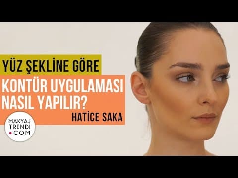 Yüz Şekline Göre Kontür Uygulaması - Hatice Saka